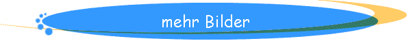 mehr Bilder