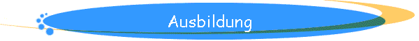 Ausbildung