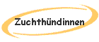 Zuchth�ndinnen