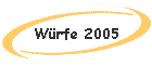 W�rfe 2005